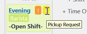Open shift with a pickup request